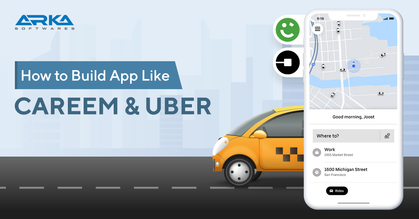 How To Develop A Taxi Booking App Like Careem In UAE